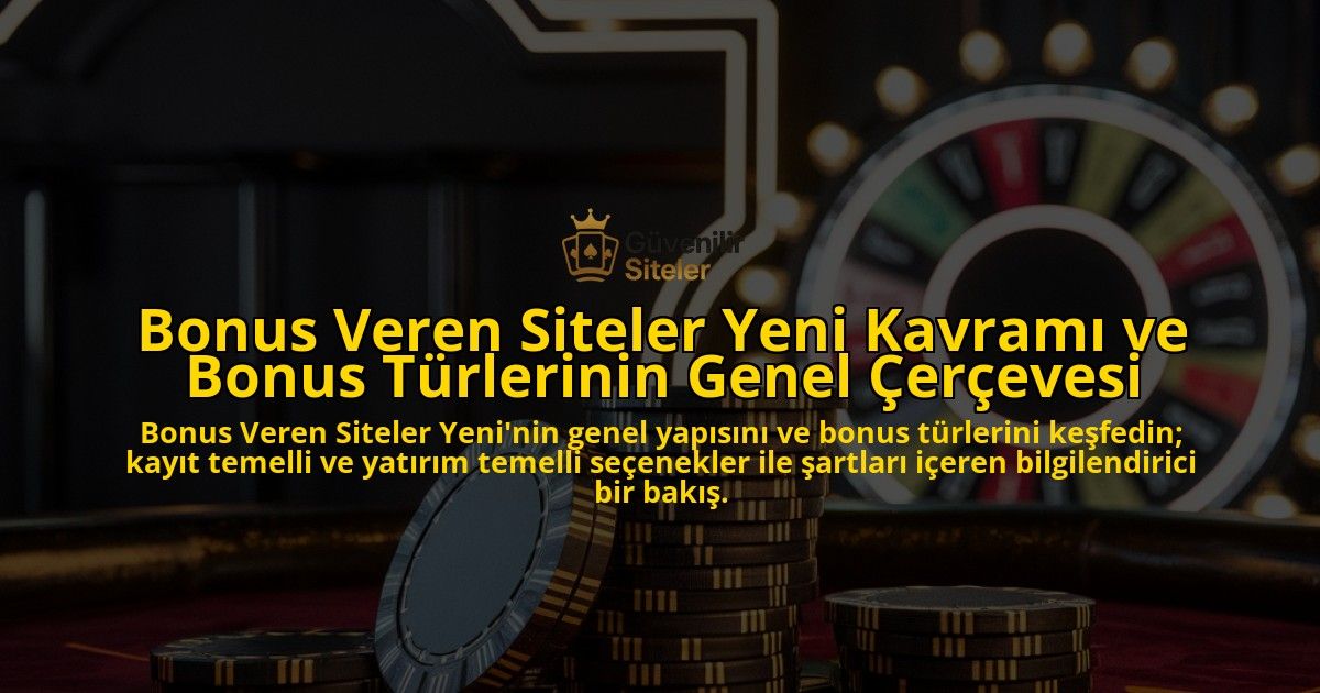 Bonus-Veren-Siteler-Yeni-Kavrami-ve-Bonus-Turlerinin-Genel-Cercevesi-overlay-1769249824.jpg