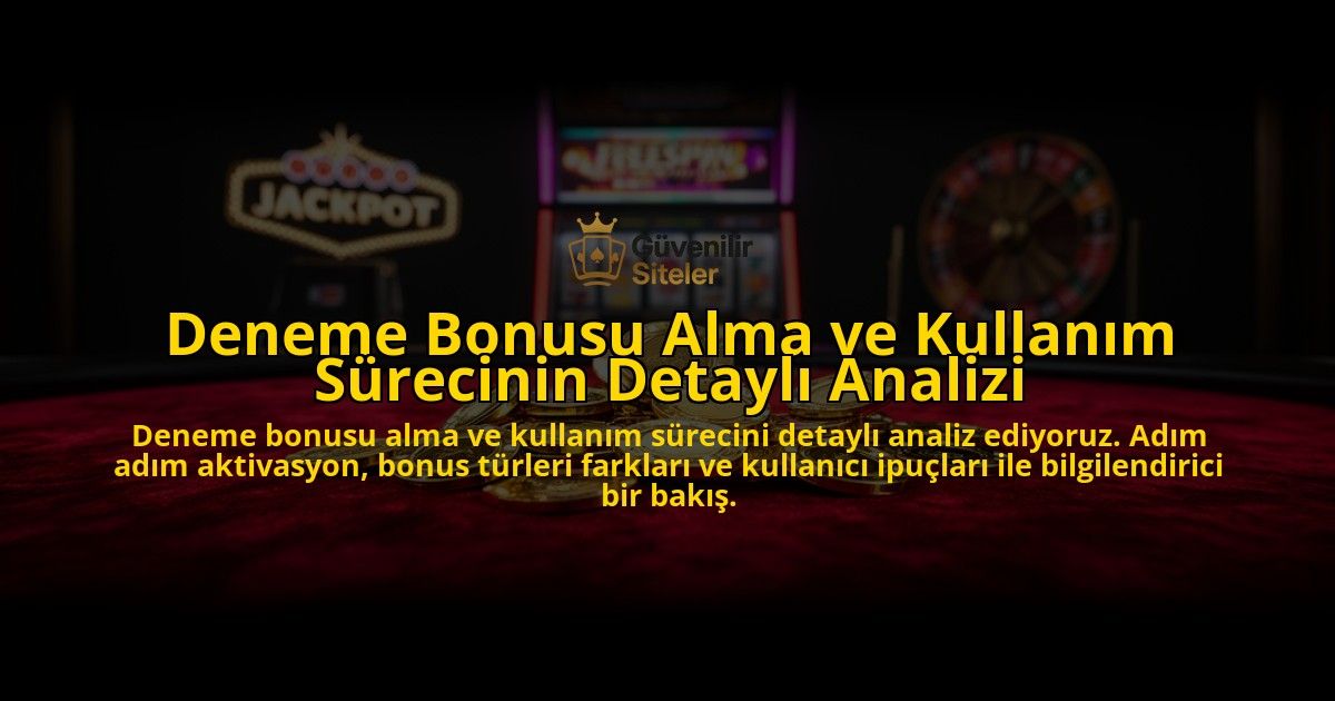 Deneme-Bonusu-Alma-ve-Kullanim-Surecinin-Detayli-Analizi-overlay-1776700172.jpg